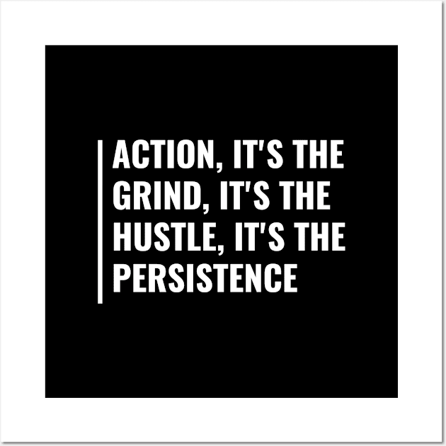 Action Grind Hustle Persistence. Grind Quote Wall Art by kamodan